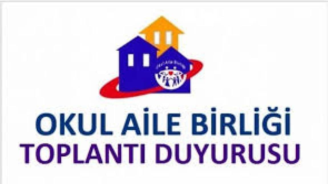 OKUL AİLE BİRLİĞİ GENEL KURUL TOPLANTIMIZA DAVETLİSİNİZ